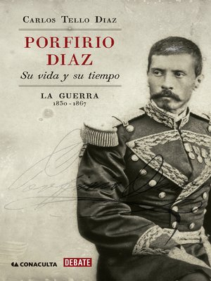 cover image of Porfirio Díaz. Su vida y su tiempo I